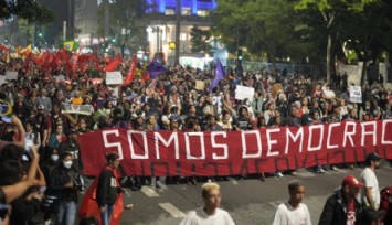 Brezilyalılar Demokrasi İçin Sokaklarda!