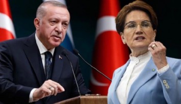 Cumhurbaşkanı Erdoğan, Akşener'i Neden Aradı?