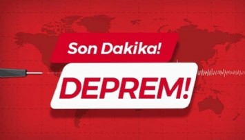 FLAŞ! İzmir'de Deprem!