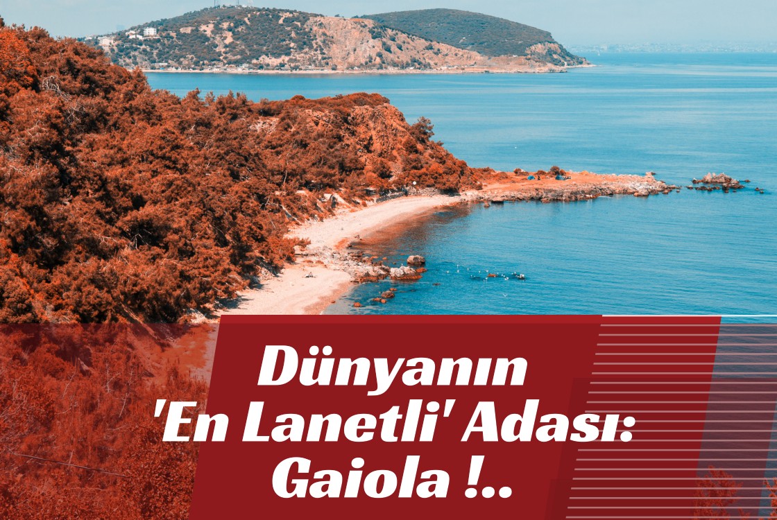 Dünyanın 'En Lanetli' Adası: Gaiola Adası!..
